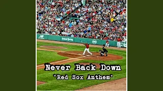 Never Back Down (Red Sox Anthem)