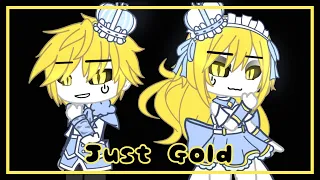 Just Gold || Gcmv || Gacha Club Music Video