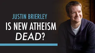 Is New Atheism Dead? | Justin Brierley