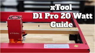 xTool D1 Pro 20 watt- The Ultimate Step by Step Guide