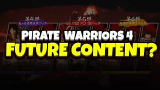 One Piece Pirate Warriors 4 - Future Content!!