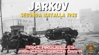 LA SEGUNDA BATALLA DE JARKOV. La recuperción soviética y la Operación Fridericus *Maxi Argüelles*