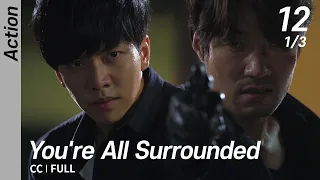 [CC/FULL] You're All Surrounded EP12 (1/3) | 너희들은포위됐다