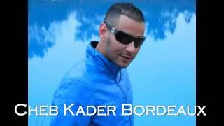 rai//.** 2013 cheb kader bordeaux ya ma semeheli remixe dj youssef