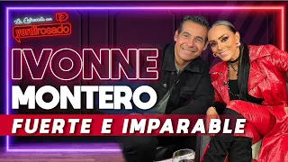 IVONNE MONTERO, fuerte e IMPARABLE | La entrevista con Yordi Rosado