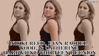 Nikki Reed, Evan Rachel Wood, & Catherine Hardwicke Thirteen Reunion