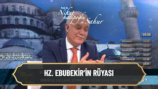 Hz. Ebubekir'in rüyası - Nihat Hatipoğlu ile Sahur 12 Mayıs 2021