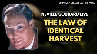 Neville Goddard Lecture- The Law of Identical Harvest (CLEAR Audio) Full HQ Lecture
