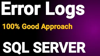 SQL Server Error Logs || SQL Server Error Logs Recycle | SQL Server Error Logs Location | Error Logs