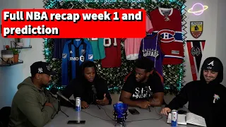 Full NBA recap week 1 and prediction week2!