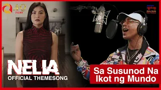 Sa Susunod Na Ikot Ng Mundo: Nelia Movie Official Movie Themesong