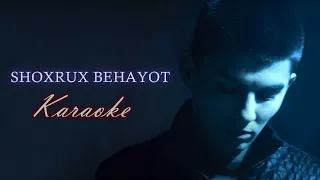 Shoxrux - Behayot (Karaoke version)