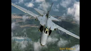 MiG-27 "Flogger" Rare Videos 2