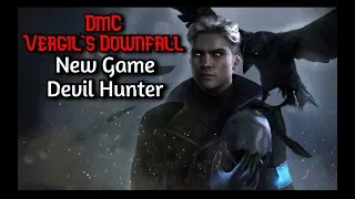 DmC: Vergil's Downfall [NG/Devil Hunter] speedrun 38:49 (PS4 Slim)