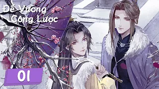 [VIETSUB] Đế Vương Công Lược - Tập 1 | FULL HD 1080 | Hoạt Hình Đam Mỹ 2D Hay Nhất