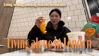 Living alone in London l *normal day* life vlog, same day, eating snacking, working 9 to 6, work out