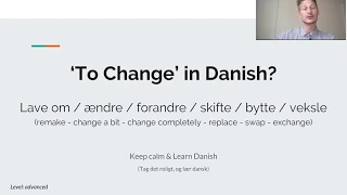 1/6 - To change in Danish: 6 different words