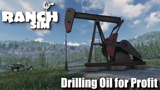 "Drilling Oil for Profit" - Ranch Simulator - Episode 3