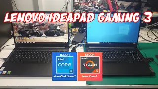 Lenovo Ideapad 3 Gaming    i5 11300H vs Ryzen 5 5600H