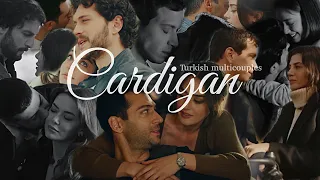 “And I knew you’d come back to me” | Turkish multicouples edit
