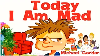 TODAY I AM MAD (Read Aloud) by Michael Gordon | Kids Books Read Aloud | Childrens Books | Emotions