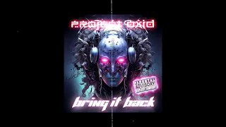 Project Oxid - Bring It Back (2024) [Full Album]