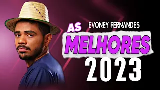 EVONEY FERNANDES - AS MELHORES 2023 - AS MAIS TOCADAS - SEU OSMAR
