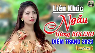 LK NGẪU HỨNG BOLERO ❤  Hay Nhứt Nhói | Nghe Tới Đâu Nhói ❤ Tới Đó | Diễm Trang 🥰