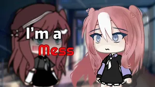 I’m a mess… [🥀💔] | gacha meme