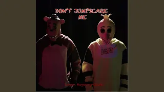 Don't Jumpscare Me