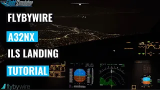 A32nx ILS Tutorial | FlyByWire Instrument Approach
