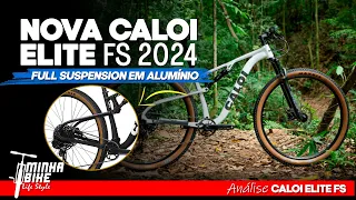 NOVA CALOI ELITE FS 2024 | FULL SUSPENSION EM ALUMÍNIO - Minha Bike Life Style
