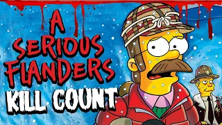 A Serious Flanders Simpsons KILL COUNT