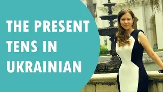 The Present tense in Ukrainian # 19