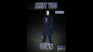Shaun Dean - Shut You Down (8D MUSIC)