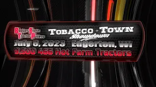 2023 BSTP Tobacco Town Showdown 9,500 466 Hot Farm Tractors