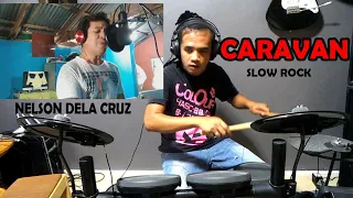 CARAVAN By Dan Silt covered by Rey and Nelson Dela Cruz (vocal and drums)