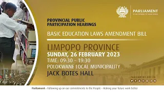 Public Hearing: Basic Education Laws Amendment (Bela) Bill Jack Botes Hall, Polokwane (Capricorn …