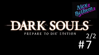 Dark Souls - Прохождение #7 (2/2)