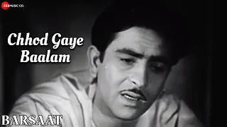 Chhod Gaye Baalam | Barsaat | Raj Kapoor & Nargis | Lata Mangeshkar & Mukesh | Shankar Jaikishan