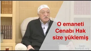 Fethullah Gülen -O emaneti Cenabı Hak size yüklemiş- Bamteli