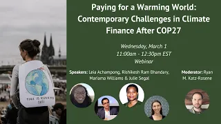 Paying for a Warming World: Contemporary Challenges in Climate Finance After COP27