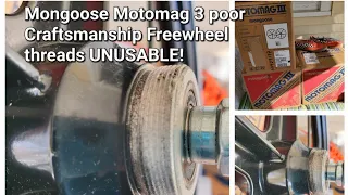 Mongoose Motomag 3 poor craftsmanship! Freewheel threads unusable! Need BMX expertise info!