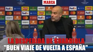 La despedida de Guardiola a los periodistas: "Buen viaje de vuelta a España" I MARCA