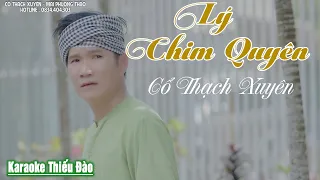 Karaoke Tân Cổ Lý Chim Quyên (Thiếu Đào) | Hát Cùng Cổ Thạch Xuyên