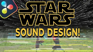 Star Wars SOUND DESIGN in DaVinci Resolve 19 | START to FINISH Scene Walkthrough!