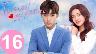 【ESP SUB】 Tú Eres mi Destino  ♥ EPISODIO 16 ( YOU ARE MY DESTINY)