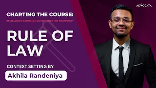 ⚪ Rule Of Law | Akhila Randeniya ⚖️