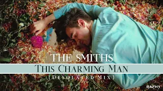 The Smiths - This Charming Man (Desolated Mix) | 2022