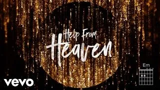 Matt Redman - Help From Heaven (Lyrics And Chords) ft. Natasha Bedingfield